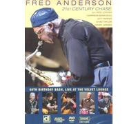 Fred Anderson: 21st Century Chase