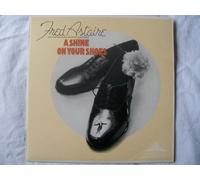 FRED ASTAIRE A Shine On Your Shoes LP