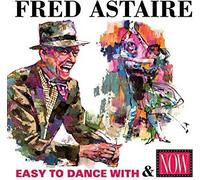 Fred Astaire - Easy to Dance With/Now - CD - C4z