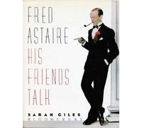 Fred Astaire: His Friends Talk