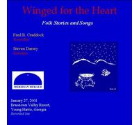 Fred B. Craddock - Winged for the Heart: Folk Stories and Songs 2001