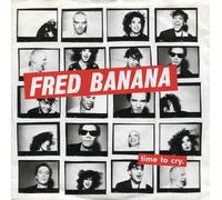 Fred Banana - 042288746270 Vinile 7 pollici - 45 Giri Time To Cry / Running Round In Circles VINYL