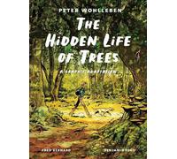 Fred Bernard Peter Wohlleben The Hidden Life of Trees (Hardback)