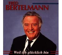 Fred Bertelmann - Weil Ich Glücklich Bin