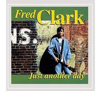 Fred Clark - Just Another Day