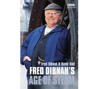 Fred Dibnah's Age Of Steam