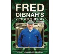Fred Dibnah's Victorian Heroes [DVD]