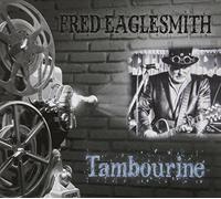 Fred Eaglesmith – Tabourine – CD
