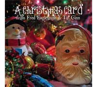 Fred Eaglesmith & Tif Ginn - A Christmas Card