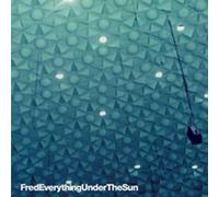 Fred Everything - Under the Sun