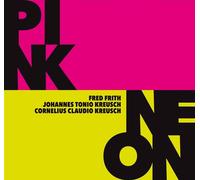 Fred Firth, Johannes Tonio Kreusch & Cornelius Claudi Pink/Neon (CD) (US IMPORT)