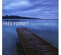 Forney, Fred - Chasing Horizons