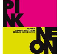 Fred Frith, Cornelius Claudio Kreusch, Johannes Tonio Kreusch - Pink / Neon [VINYL]