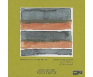 Fred Frith Eleventh Hour (Arditti String Quartet) (CD) Album (US IMPORT)