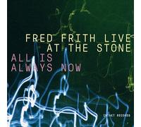Fred Firth : Live at the Stone: All Is Always Now CD Box Set 3 discs (2019)