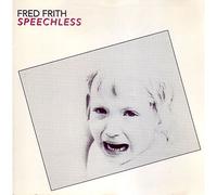 FRED FRITH - Speechless