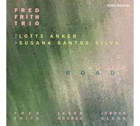 Fred Frith Trio, Lotte Anker, Susana Santos Silva - Road (2CD)