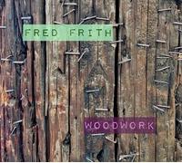 Fred Frith - Woodwork