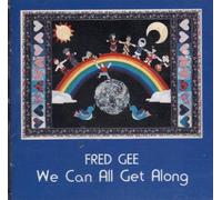 Fred Gee - We Can All Get Along