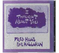 Fred Haas (Saxophone) - Fred Haas Bab Hallahan I THOUGHT ABOUT YOU (UK Import)