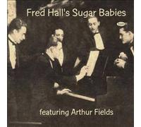Fred Hall and His Sugar Babies by Fred Hall, Arthur Fields (1997-02-04)