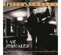 Hammond, Fred - I Am Persuaded