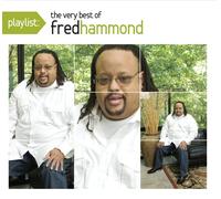 Hammond, Fred - Playlist: the Very Best of Fred Hammond