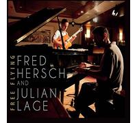 Fred Hersch and Julian Lage - Free Flying by Fred Hersch and Julian Lage (2013-09-03)
