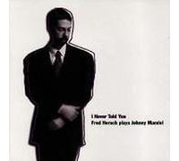 Fred Hersch - I Never Told You - Fred Hersch Plays Johnny Mandel