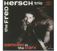 Fred Hersch Trio - Dancing In The Dark [VINYL]