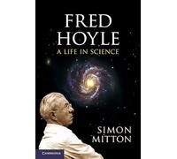 Fred Hoyle: A Life In Science