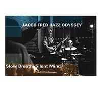 Fred Jacob Jazz Odyssey - Slow Breath, Silent Mind