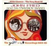 Fred, John - With Glasses: The Very Best Of John Fred: And His PLAYBOY BAND