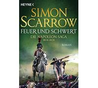 Fred Kinzel Simon Feuer und Schwert - Die Napoleon-Saga 1804 - 1809 (Paperback)