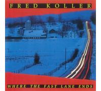 Fred Koller : Where the Fast Lane Ends CD (2023) NEW Fast and FREE P & P