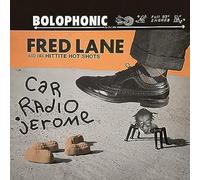 Fred Lane And His Hittite Hot Shots - Car Radio Jerome [VINYL]