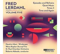 Fred Lerdahl: Episodes and Refrains/Quiet Music/Times 3/...