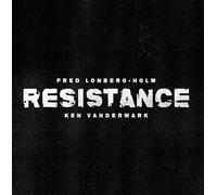 Fred Lonberg-Holm, Ken Vandermark - Resistance