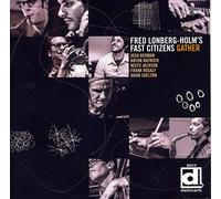 Fred Lonberg-Holm's Fast Citizens - Gather