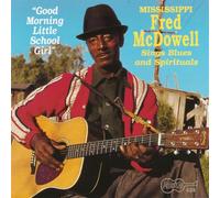 Fred McDowell - Good Morning Little School Girl