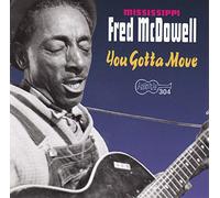 Fred McDowell - You Gotta Move