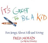 Fred Mollin - It's Great To Be A Kid [VINYL]