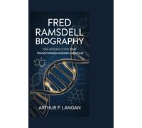 Fred Ramsdell Biography: The Hidden Code That Transformed Modern Medicine