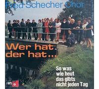 Fred Schecher Chor - Wer Hat Der Hat ... / So Was Wie Heut Das Gibts Nicht Jeden Tag