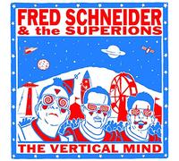 Fred Schneider & the Superions - The Vertical Mind