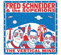 Fred Schneider & the Superions - The Vertical Mind [VINYL]