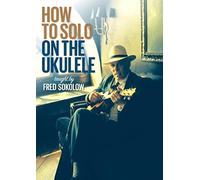 FRED SOKOLOW - HOW TO SOLO ON THE UKELELE - DVD - J3z