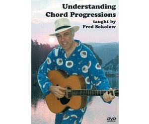Fred Sokolow: Understanding Chord Progressions