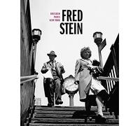 Fred Stein: Dresden - Paris - New York