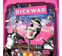 Fred Thomas, Benoit Delbecq & Ewan Bleach - Dick Wag - A Tribute to Richard Wagner